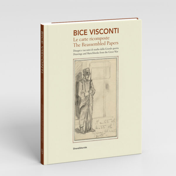 “BICE VISCONTI” CATALOGUE The Reassembled Papers Drawings and Sketchbooks from the Great War