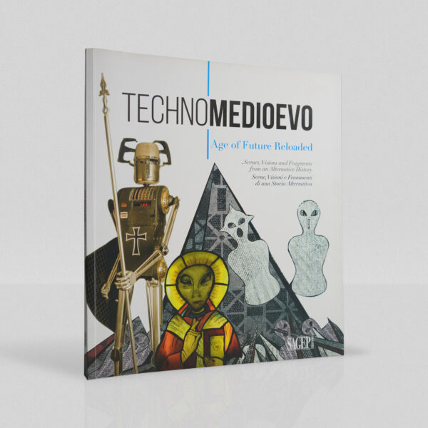 “TECHNOMEDIOEVO: AGE OF FUTURE RELOADED” CATALOGUE